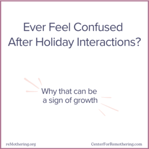 Ever feel unsettled after family interactions?  Here's why that can be a sign of growth..