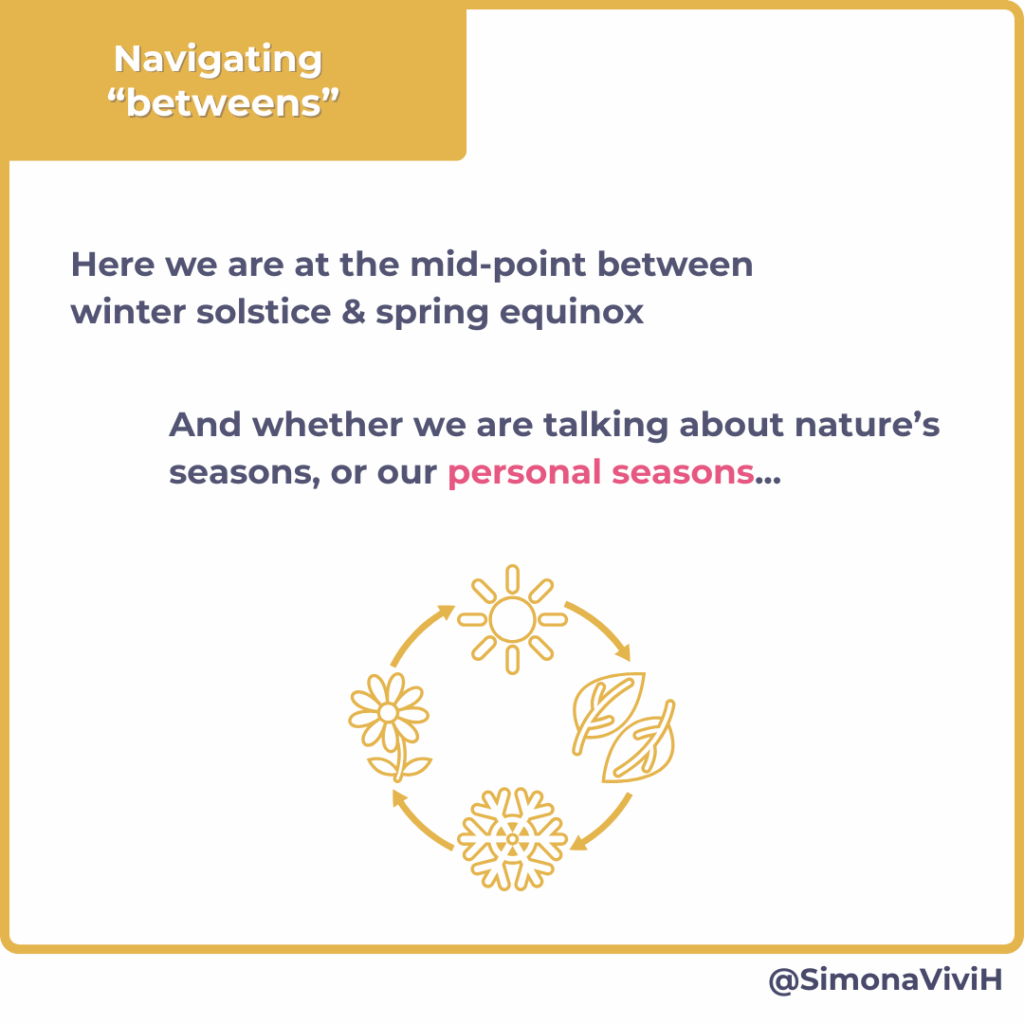 whether we are talking about nature's seasons, or our personal seasons...